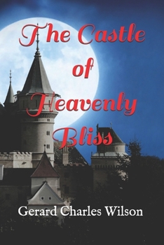 Paperback The Castle of Heavenly Bliss Book