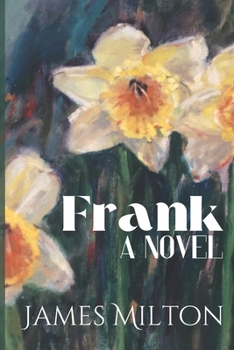 Paperback Frank: A Satire for Happy People and a True Story for the Not-So-Happy People Book