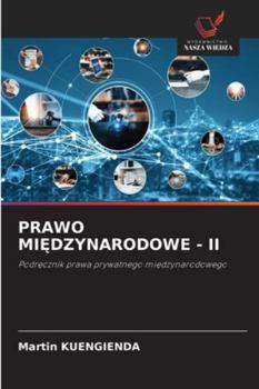 PRAWO MIEDZYNARODOWE - II: Podrecznik prawa prywatnego miedzynarodowego (Polish Edition)