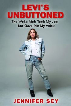 Hardcover Levi's Unbuttoned: The Woke Mob Took My Job But Gave Me My Voice Book