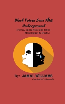 Paperback Black Voices from the Underground: (Fierce, impractical and taboo Monologues & Duets) Book