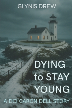 Paperback Dying to Stay Young: A DCI Caron Dell Story Book