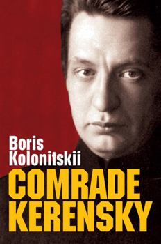 Comrade Kerensky - Book  of the Historia Rossica