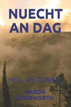 NUECHT AN DAG: HELL AN DONKEL (Luxembourgish Edition)