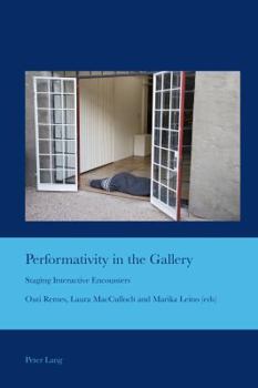 Paperback Performativity in the Gallery: Staging Interactive Encounters Book