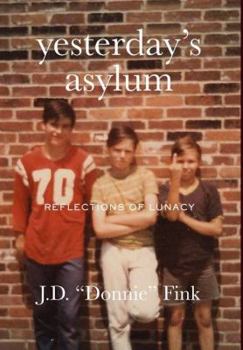 Paperback Yesterday's Asylum: Reflections of Lunacy Book