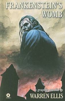 Hardcover Warren Ellis' Frankenstein's Womb Hardcover Book