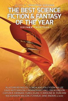 The Year's Best Science Fiction and Fantasy Volume Thirteen