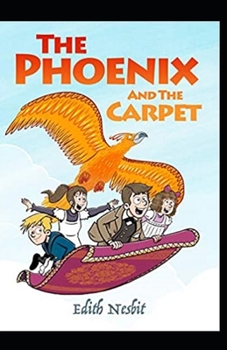 Paperback The Phoenix and the Carpet Illustrated Edition Book