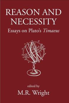Hardcover Reason and Necessity: Essays on Plato's Timaeus Book