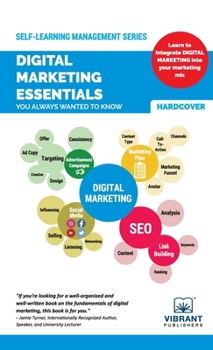 Hardcover Digital Marketing Essentials You Always Wanted to Know: Master Content Strategy, Social Media, SEO, Advertising, and Key Metrics for Digital Growth Book