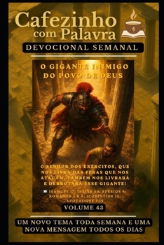 Cafezinho com Palavra – Devocional Semanal – Volume 43: O GIGANTE INIMIGO DO POVO DE DEUS (Cafezinho com Palavra – Devocional de 52 Semanas) (Portuguese Edition)