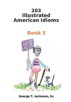 Paperback 203 Illustrated American Idioms: Book 3 Book