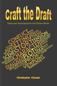Paperback Craft the Draft: Tools and Techniques for the Fiction Writer Book