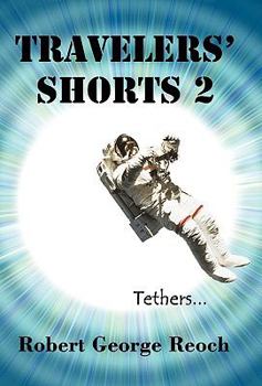 Paperback Travelers' Shorts 2: Tethers Book