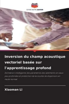 Paperback Inversion du champ acoustique vectoriel basée sur l'apprentissage profond [French] Book