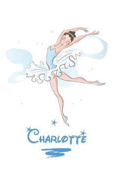 Paperback charlotte: Personified notebook Ballerina on the cover 6x9. Interior: Ballerina silhouette with 120 pages Book