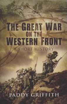 Hardcover Great War on the Western Front: A Short History Book