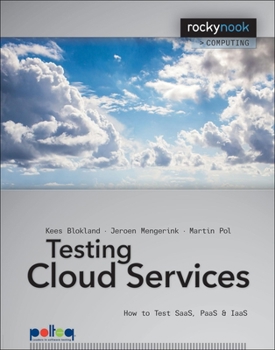 Paperback Testing Cloud Services: How to Test SaaS, PaaS & IaaS Book