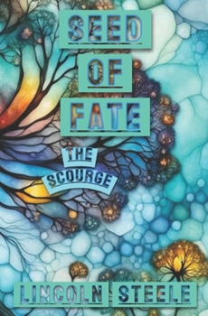 Paperback Seed Of Fate: The Scourge Book