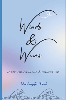 Paperback Winds & Waves: Of Emotions, Imaginations & Exaggerations Book