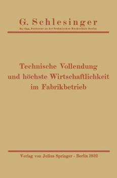 Paperback Technische Vollendung Und Höchste Wirtschaftlichkeit Im Fabrikbetrieb [German] Book