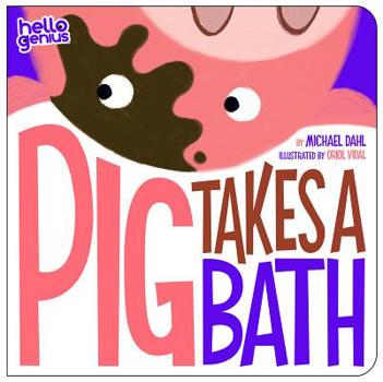 Pig Takes A Bath - Book  of the Hello Genius