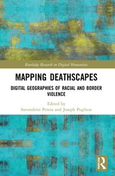 Paperback Mapping Deathscapes: Digital Geographies of Racial and Border Violence Book