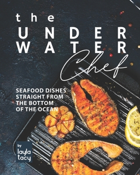 Paperback The Underwater Chef: The Underwater Chef Book