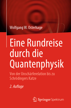 Paperback Eine Rundreise Durch Die Quantenphysik: Von Der Unschärferelation Bis Zu Schrödingers Katze [German] Book