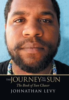 Hardcover The Journey to the Sun: The Book of Sun Chaser Book