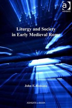 Hardcover Liturgy and Society in Early Medieval Rome Book