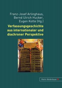 Hardcover Verfassungsgeschichte Aus Internationaler Und Diachroner Perspektive [German] Book