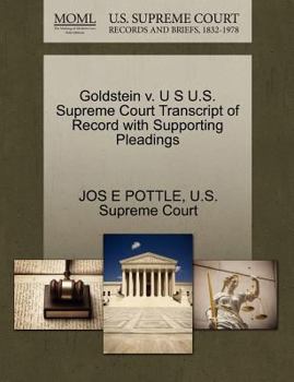 Paperback Goldstein V. U S U.S. Supreme Court Transcript of Record with Supporting Pleadings Book