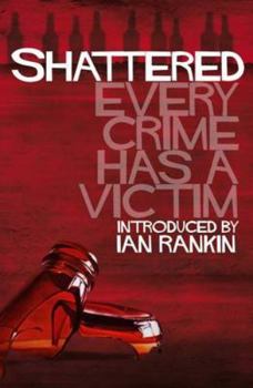 Paperback Shattered: Every Crime Has a Victim Book