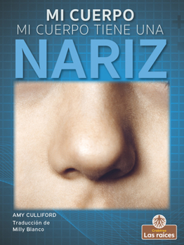 Paperback Mi Cuerpo Tiene Una Nariz (My Body Has a Nose) [Spanish] Book