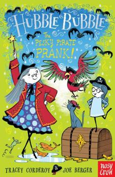 The Pesky Pirate Prank - Book  of the Hubble Bubble