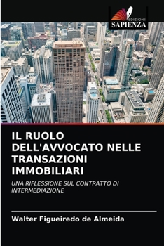 Paperback Il Ruolo Dell'avvocato Nelle Transazioni Immobiliari [Italian] Book