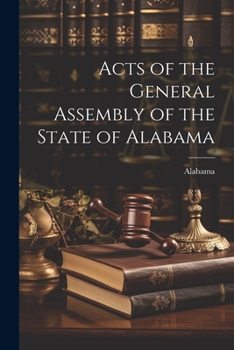 Paperback Acts of the General Assembly of the State of Alabama Book