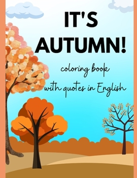 Paperback It's Fall Time!: coloring book with quotes in English Book