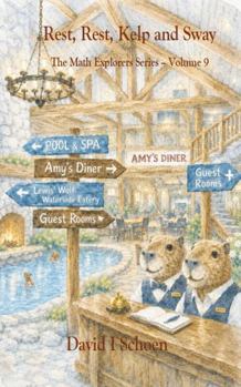 Rest, Rest, Kelp, and Sway - Library Edition: The Math Explorers Series, Volume 9 (The Math Explorer Series - Library Editions - Full Color Hardcovers and Paperbacks)