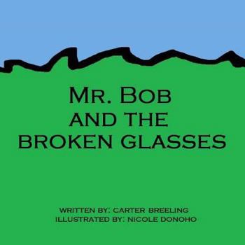 Paperback Mr. Bob and the Broken Glasses Book