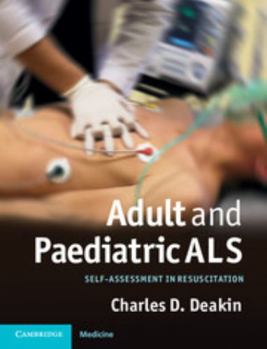Paperback Adult and Paediatric ALS: Self-Assessment in Resuscitation Book