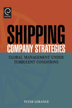 Hardcover Shipping Company Strategies: Global Management Under Turbulent Conditions Book