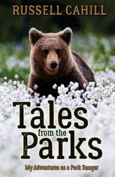 Paperback Tales from the Parks: My Adventures as a Park Ranger Book