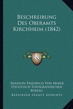Paperback Beschreibung Des Oberamts Kirchheim (1842) [German] Book