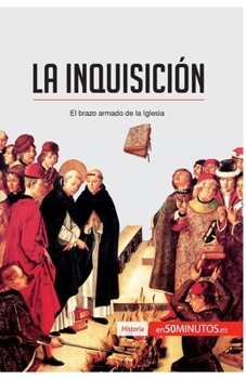 Paperback La Inquisición: El brazo armado de la Iglesia [Spanish] Book