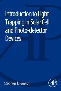 Paperback Introduction to Light Trapping in Solar Cell and Photo-Detector Devices Book