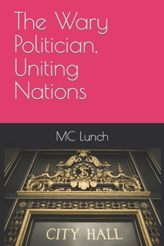 Paperback The Wary Politician, Uniting Nations Book