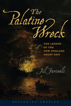 Paperback The Palatine Wreck: The Legend of the New England Ghost Ship Book